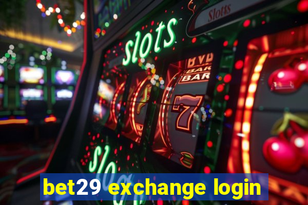 bet29 exchange login
